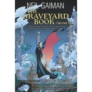 The Graveyard Book Graphic Novel: Volume 1 -- Neil Gaiman